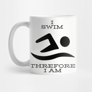 I swim therefore I am Mug